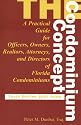 The Condominium Concept: A Practical Guide for Officers, Owners and Directors of Florida Condominiums (Condominium Concept: A Practical Guide for Officers, Owners, &)