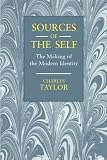 Sources of the Self: The Making of the Modern Identity