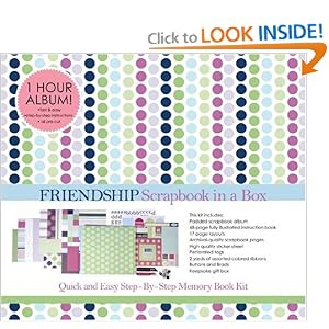 Scrapbook in a Box: Friendship: Quick and Easy Memory Book Kit