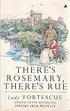 There's rosemary, there's rue