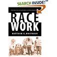 Race Work: The Rise of Civil Rights in the Urban West (Race and Ethnicity in the American West)