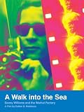 A Walk into the Sea: Danny Williams & the Warhol Factory