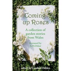 Coming Up Roses: Stories for the Green Fingered