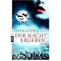Der Nacht ergeben: Roman
