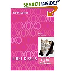 First Kisses 4: It Had to Be You (First Kisses)