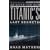 Titanic's Last Secrets: The Further Adventures of Shadow Divers John Chatterton and Richie Kohler (Thorndike Press Large Print Nonfiction Series)