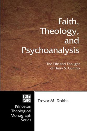 Faith, Theology, and Psychoanalysis: The Life and Thought of Harry S. Guntrip (Princeton Theological Monograph) under Counseling in The Books Store