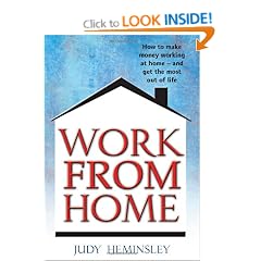 Work from Home: How to Make Money Working at Home - and Get the Most Out of Life