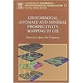 Geochemical Anomaly and Mineral Prospectivity Mapping in GIS (Handbook of Exploration and Environmental Geochemistry) (Volume 11) (Hardcover)
