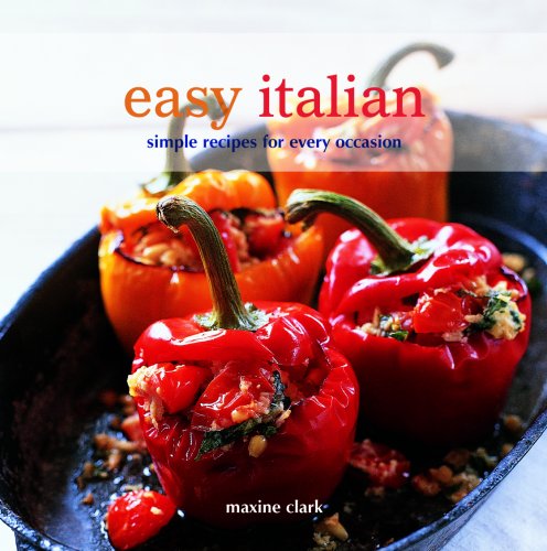 Easy Italian: Simple Recipes for Every Occasion (Easy (Ryland Peters & Small))