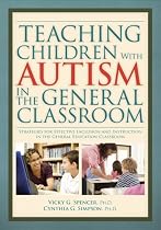 Teaching Children With Autism in the General Classroom: Strategies for Effective Inclusion and Instruction
