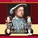 The Children of Henry VIII