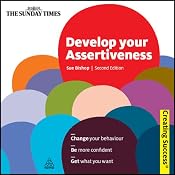 Develop Your Assertiveness: Creating Success Series | [Sue Bishop]