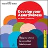 Develop Your Assertiveness: Creating Success Series