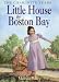 Little House by Boston Bay (Little House: The Charlotte Years, #1)