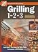 Grilling 1-2-3 (Home Depot ... 1-2-3) by The Home Depot