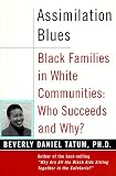  : Assimilation Blues: Black Families In White Communities, Who Succeeds And Why (Contributions in Afro-American and African Studies, No. 108)