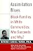  : Assimilation Blues: Black Families In White Communities, Who Succeeds And Why (Contributions in Afro-American and African Studies, No. 108)