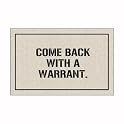 Come Back with a Warrant Doormat