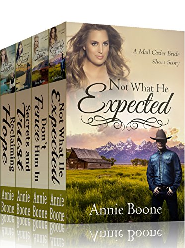 Mail Order Bride: Clean Western Romance Books 1-4: Mail Order Brides of the West, by Annie Boone
