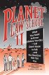 Planet Law School II: What You Need to Know (Before You Go), But Didn't Know to Ask... and No One Else Will Tell You, Second Edition