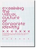 IDN Special 03: Examining the Visual Culture of Corporate Identity