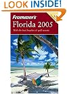 Frommer's Florida 2005 (Frommer's Complete Guides)