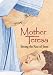 Mother Teresa: Seeing The Face Of Jesus