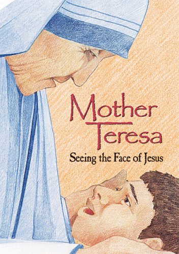 Mother Teresa: Seeing The Face Of Jesus by Christian Videos