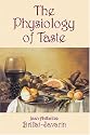 The Physiology of Taste, or Meditations on Transcendental Gastronomy