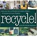 Recycle!: "Salvage Style in Your Home", "Salvage Style in Your Garden"