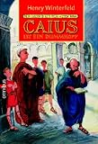 Caius ist ein Dummkopf. ( Ab 10 J.).