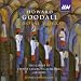 Goodall: Choral Works