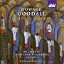 Goodall: Choral Works