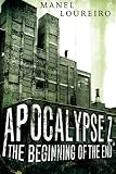 Apocalypse Z: The Beginning of the End