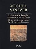 Revue Editeur L'Arche  / Théatre complet 3 : La Demande d'emploi ; Dissident, il va sans dire ; Nina, c'est autre chose ; Par-dessus bord (version brève)