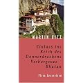 Einlass ins Reich des Donnerdrachens. Verborgenes Bhutan