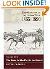 The Wars for the Pacific Northwest (Eyewitnesses to the Indian Wars, 1865-1890)