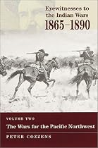 The Wars for the Pacific Northwest (Eyewitnesses to the Indian Wars, 1865-1890)
