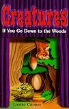 If You Go Down to the Woods (Creatures S.)