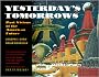 Yesterday's Tomorrows : Past Visions of the American Future