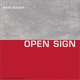Mayo Bucher: Open Sign