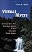 Virtual Rivers: Lessons from the Mountain Rivers of the Colorado Front Range
