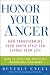 Book Honor Your Anger: How Transforming Your Anger Style Can Change Your Life