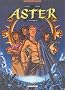 Aster, tome 1 : Oupanishads