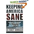 Keeping America Sane: Psychiatry and Eugenics in the United States and Canada, 1880-1940 (Cornell Studies in the History... by Ian Robert Dowbiggin