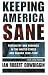 Keeping America Sane: Psychiatry and Eugenics in the United States and Canada, 1880-1940 (Cornell studies in the history of psychiatry)