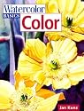 Watercolor Basics Color: Color
