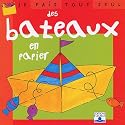 Je fais tout seul, tome 13 : Bateaux en papier