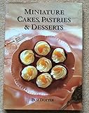 Miniature cakes, pastries & desserts